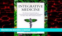 Best book  Integrative Medicine: The Patient s Essential Guide to Conventional and Complementary