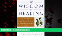 Read books  The Wisdom of Healing: A Natural Mind Body Program for Optimal Wellness online to buy