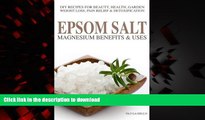 liberty books  Epsom Salt: Magnesium Benefits   Uses: DIY Recipes For Beauty, Health, Garden,