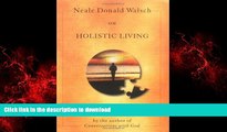 Buy books  Neale Donald Walsch on Holistic Living online to buy