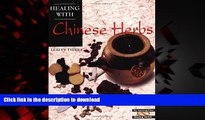 Best book  Healing with Chinese Herbs (Crossing Press Healing) online