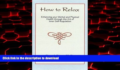 Buy book  How to Relax: Enhancing your Mental and Physical Health through the Art of Inner