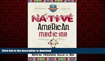Read books  Native American Medicine: The Top 10 Native American Medicine Treatments Known To Man