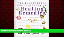 Best book  The Illustrated Encyclopedia of Healing Remedies: Over 1,000 Natural Remedies for the