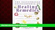 Best book  The Illustrated Encyclopedia of Healing Remedies: Over 1,000 Natural Remedies for the