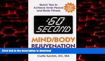 Best book  :60 Second Mind/Body Rejuvenation: Quick Tips to Achieve Inner Peace and Body Fitness