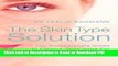 PDF The Skin Type Solution: Dr.Leslie Baumann s Guide to the 16 Skin Types Book Online
