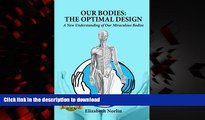 liberty book  Our Bodies: The Optimal Design: A New Understanding of Our Miraculous Bodies online