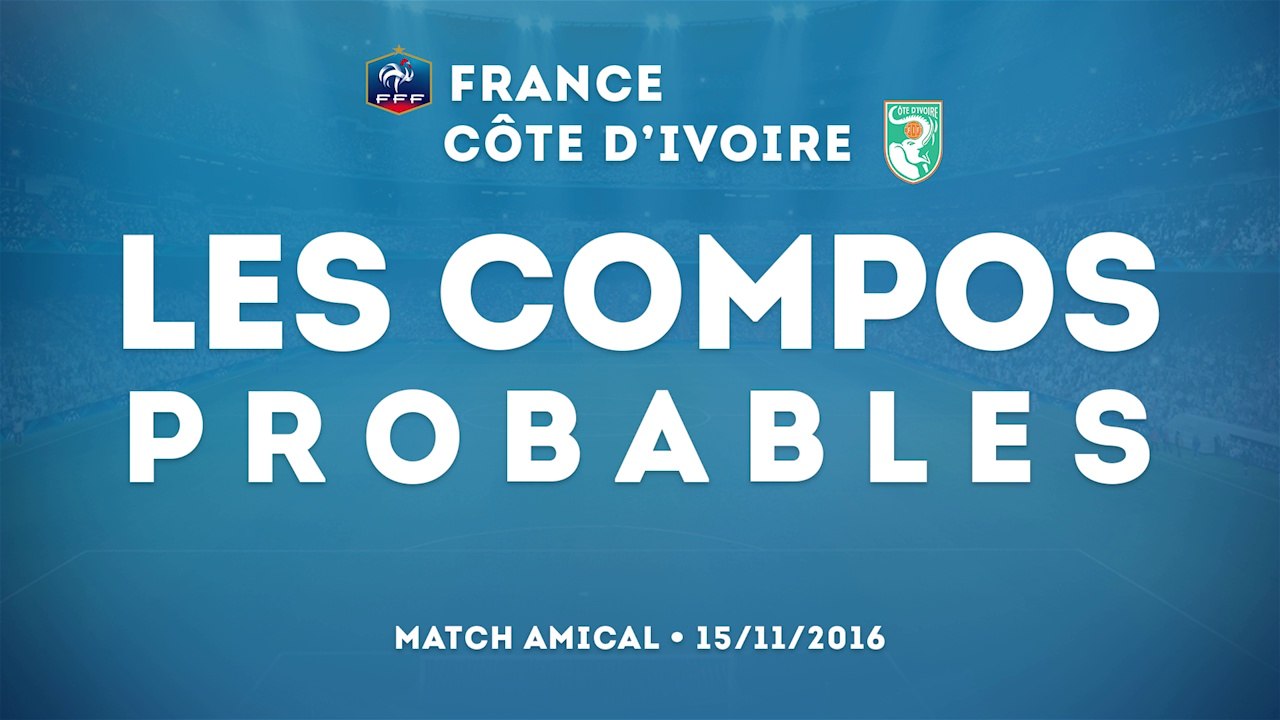 France - Côte d'Ivoire : les compos probables
