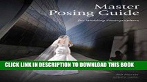 [PDF] FREE Master Posing Guide for Wedding Photographers [Read] Full Ebook