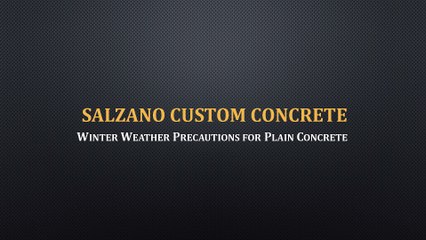 Salzano Custom Concrete - Winter Weather Precautions for Plain Concrete