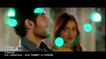 ISHQ MUBARAK Video Song   Tum Bin 2  Arijit Singh  Neha Sharma, Aditya Seal & Aashim Gulati