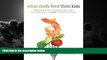 liberty book  What Chefs Feed Their Kids: Recipes and Techniques for Cultivating a Love of Good