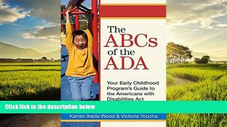 liberty book  The ABCs of the ADA: Your Early Childhood Program s Guide to the Americans with