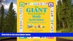 For you The GIANT Encyclopedia of Math Activities For Children Age 3 to 6: Over 600 Activities