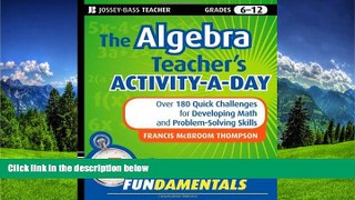 Fresh eBook The Algebra Teacher s Activity-a-Day, Grades 6-12: Over 180 Quick Challenges for
