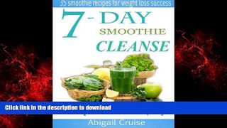 Buy books  7-Day Smoothie Cleanse: 35 smoothie receipts for weight loss success!