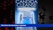 Best book  Candida Cleanse: Cure Candida   Restore Your Health Naturally in 21 Days (Natural
