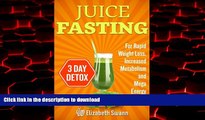 Read books  Juice Fasting For Weight Loss: 3-Day Detox Plan For Rapid Weight Loss, Increased
