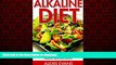 Buy books  Alkaline Diet: Alkaline Diet For Beginners - How To Lose Weight, Cleanse Your Body And