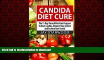 Buy book  Candida Diet Cure: The 21-Day Natural Nutrition Program To Beat Candida, Cleanse Your