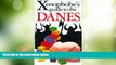 Big Deals  The Xenophobe s Guide to the Danes (Xenophobe s Guides - Oval Books)  Full Read Best