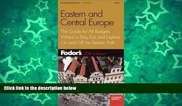 Deals in Books Fodor s Eastern and Central Europe, 20th Edition: The Guide for All Budgets, Where
