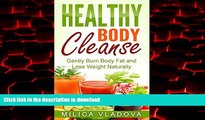 liberty books  Healthy Body Cleanse: Gently Burn Body Fat and Lose Weight Naturally (The Healthy