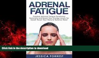 liberty book  Adrenal Fatigue: Combat Adrenal Fatigue Syndrome Naturally and Boost Your Energy