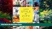 Big Deals  Home Style by City: Ideas and Inspiration from Paris, London, New York, Los Angeles,