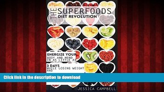 Buy books  The Superfoods Diet Revolution: Energize Your Body and Mind In as Little as 3 Days,