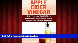 Buy books  Apple Cider Vinegar: Everything you need to know about apple cider vinegar, detox,
