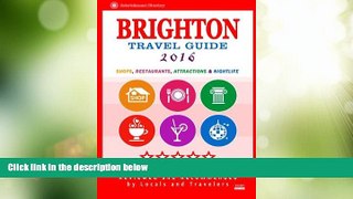 Big Deals  Brighton Travel Guide 2016: Shops, Restaurants, Attractions and Nightlife in Brighton,