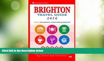 Big Deals  Brighton Travel Guide 2016: Shops, Restaurants, Attractions and Nightlife in Brighton,