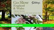 Big Deals  Go Slow England   Wales (Alastair Sawday s Special Places to Stay England   Wales)