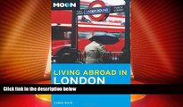Big Deals  Moon Living Abroad in London  Best Seller Books Most Wanted
