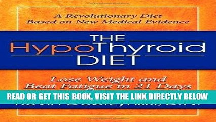 [PDF] The HypoThyroid Diet: Lose Weight and Beat Fatigue in 21 Days Full Collection