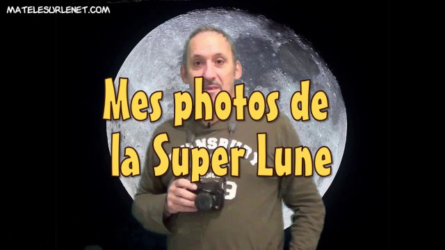 Mes photos de la Super Lune