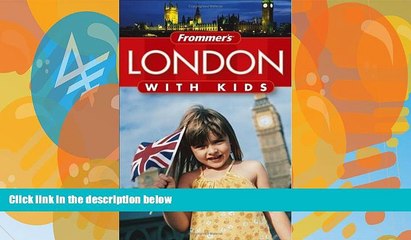 Full Online [PDF]  Frommer s London with Kids (Frommers With Your Family Series)  Premium Ebooks