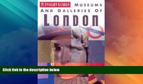 Big Deals  Museums and Galleries of London (Insight Guide Museums   Galleries London)  Full Read