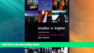Big Deals  Breakfast in Brighton: Adventures on the Edge of Britain  Full Read Most Wanted