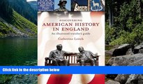 Deals in Books  Discovering American History in England: An Illustrated Traveler???s Guide by