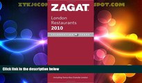 Big Deals  2010 London Restaurants (Zagat Survey: London Restaurants)  Best Seller Books Most Wanted