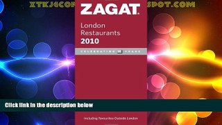 Big Deals  2010 London Restaurants (Zagat Survey: London Restaurants)  Best Seller Books Most Wanted