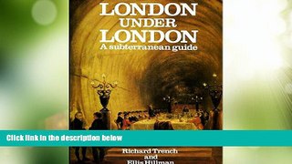 Big Deals  London Under London: A Subterranean Guide  Best Seller Books Most Wanted