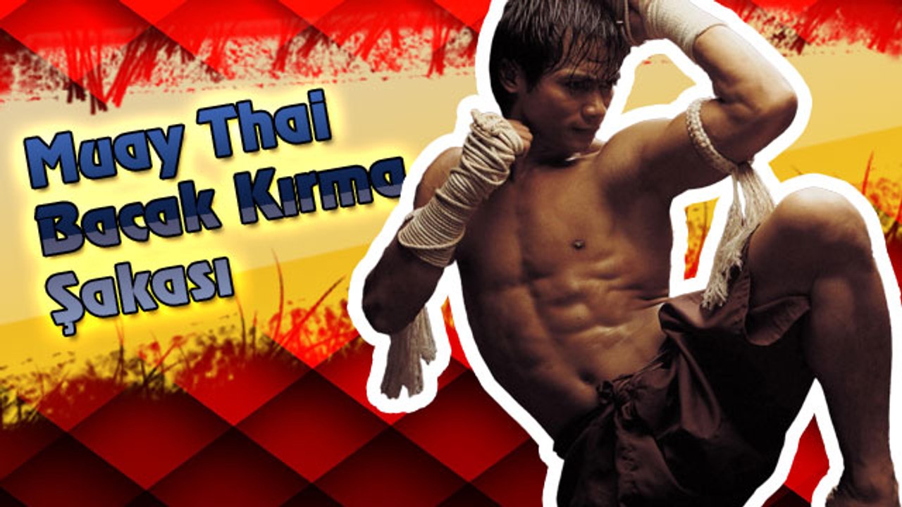 Muay Thai Bacak Kırma Şakası