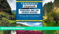 READ NOW  Frommer s EasyGuide to Provence and the French Riviera (Easy Guides)  Premium Ebooks