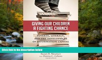 READ book  Giving Our Children a Fighting Chance: Poverty, Literacy, and the Development of