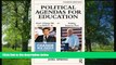 FREE DOWNLOAD  Political Agendas for Education: From Change We Can Believe In to Putting America