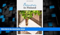 Big Deals  Sauna in Finland: The Ultimate Sauna Guide for Travelers and Sauna Enthusiasts (Joko